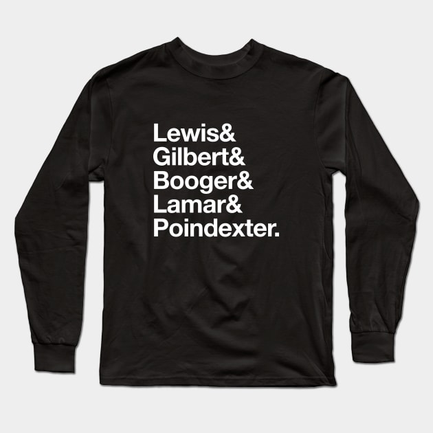 Lewis & Gilbert & Booger & Lamar & Poindexter. Long Sleeve T-Shirt by BodinStreet